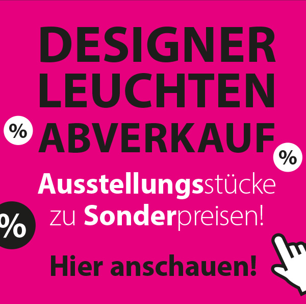 Abverkauf Ausstellungsstücke Designerlampen Sale Lust auf Licht
